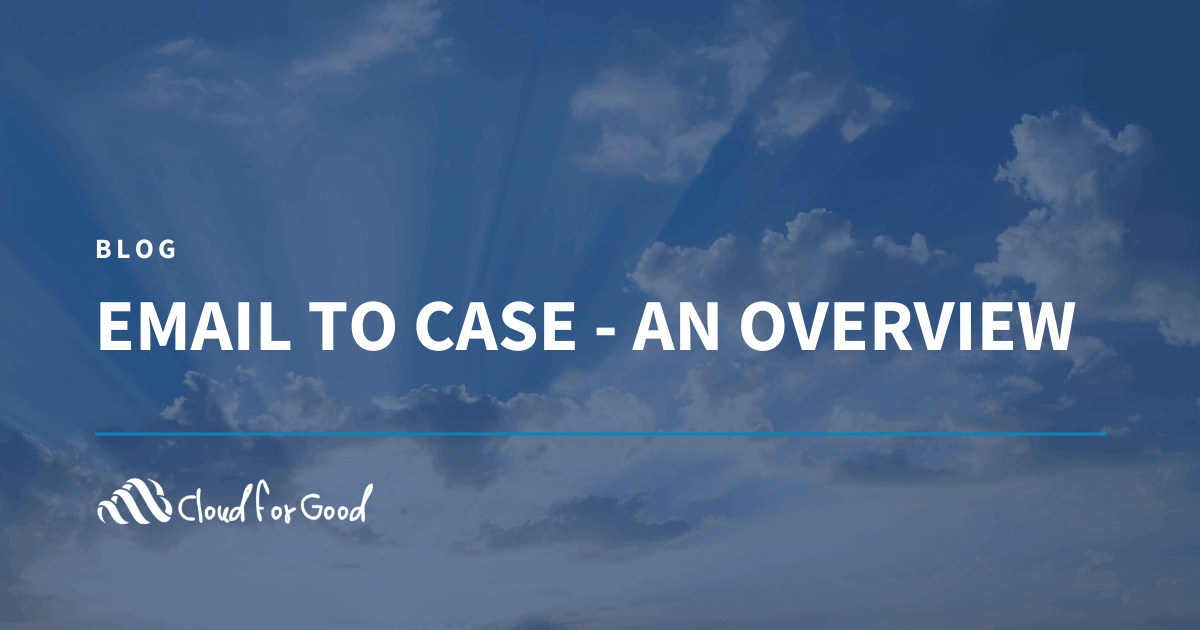 Email to Case - An Overview