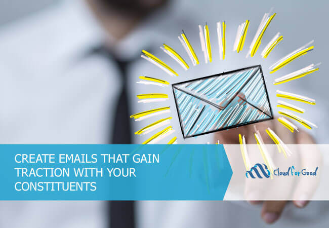 Create Emails That Gain Traction With Your Constituents