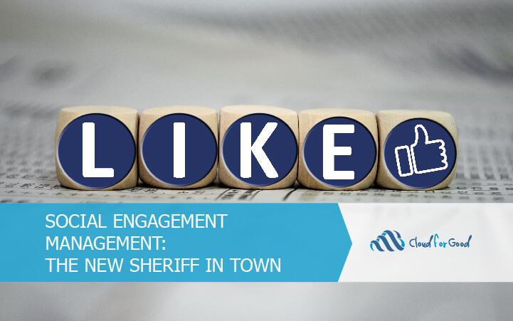 Social Engagement Management: The New Sheriff in Town