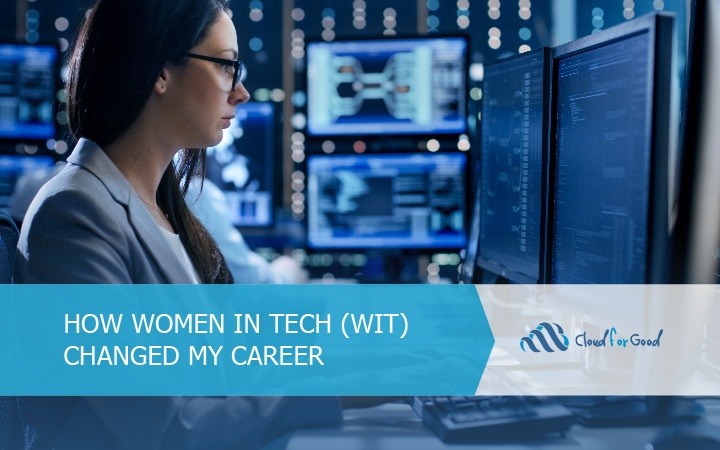 How Women In Tech (WIT) Changed My Career