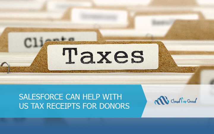 Salesforce can Help with US Tax Receipts for Donors