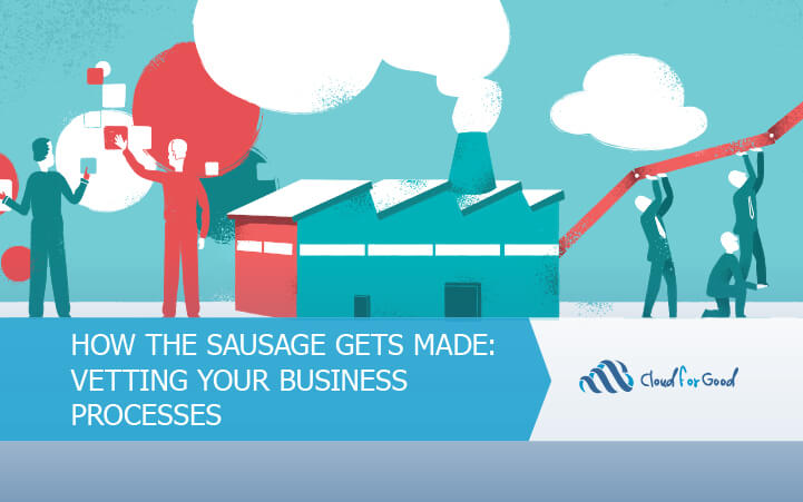How The Sausage Gets Made: Vetting Your Business Processes