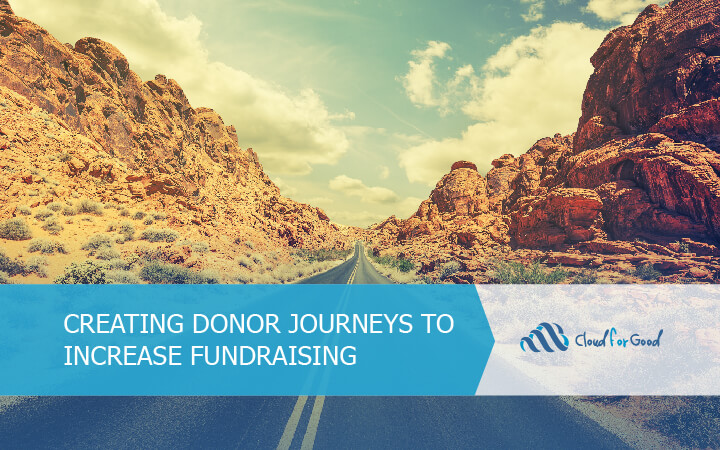 Creating Donor Journeys to Increase Fundraising