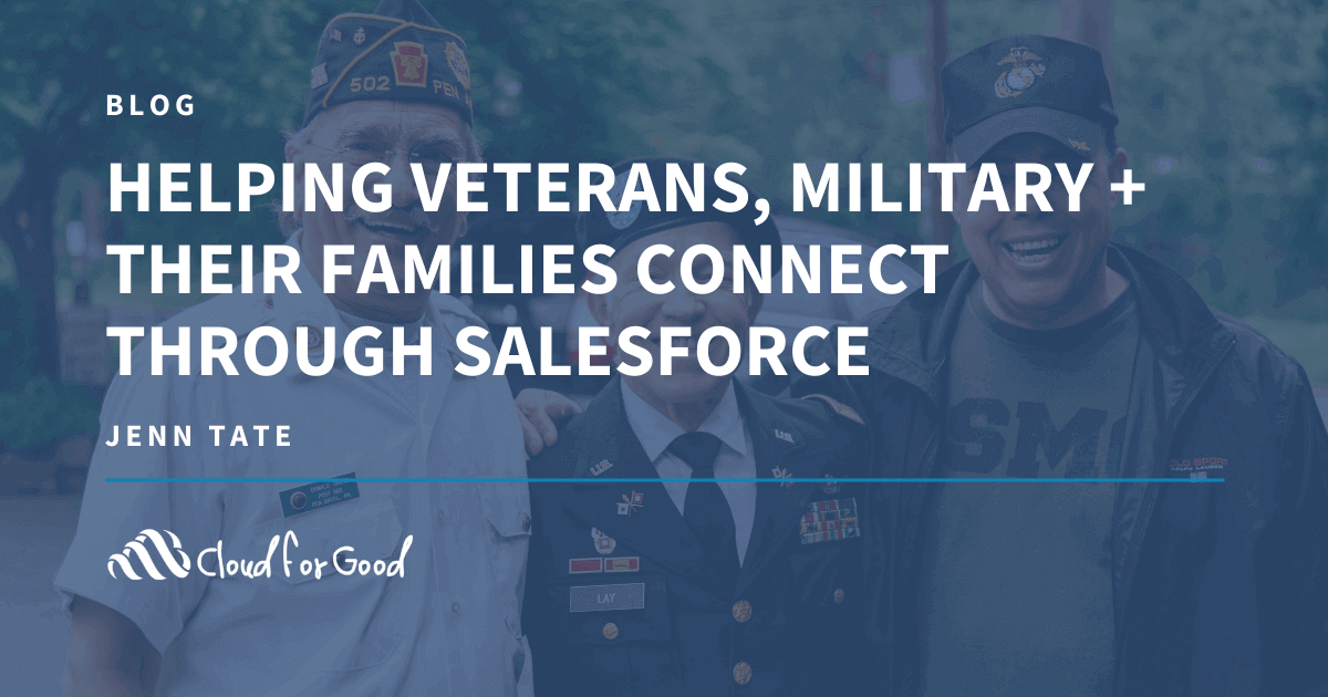 Helping Veterans, Military and Their Families Connect with Their Communities Through Salesforce