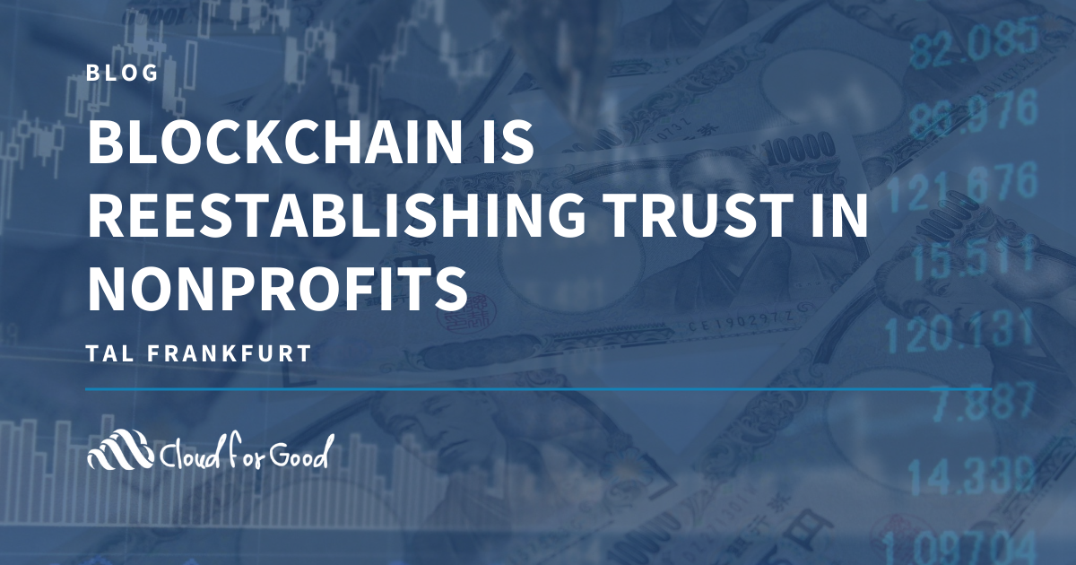 Blockchain Is Reestablishing Trust In Nonprofits