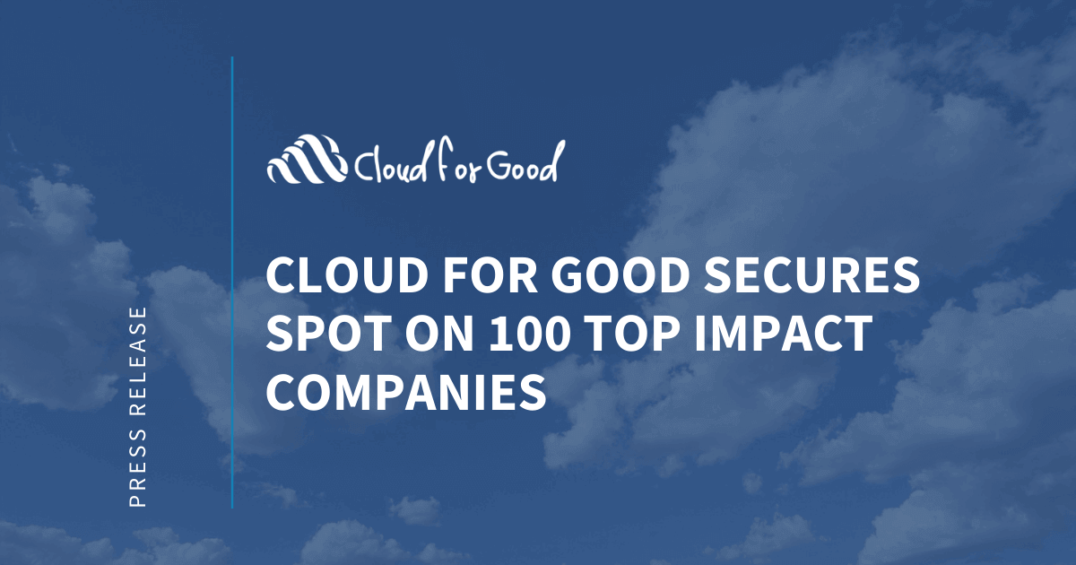 Cloud for Good Secures Spot on 100 Top Impact Companies 