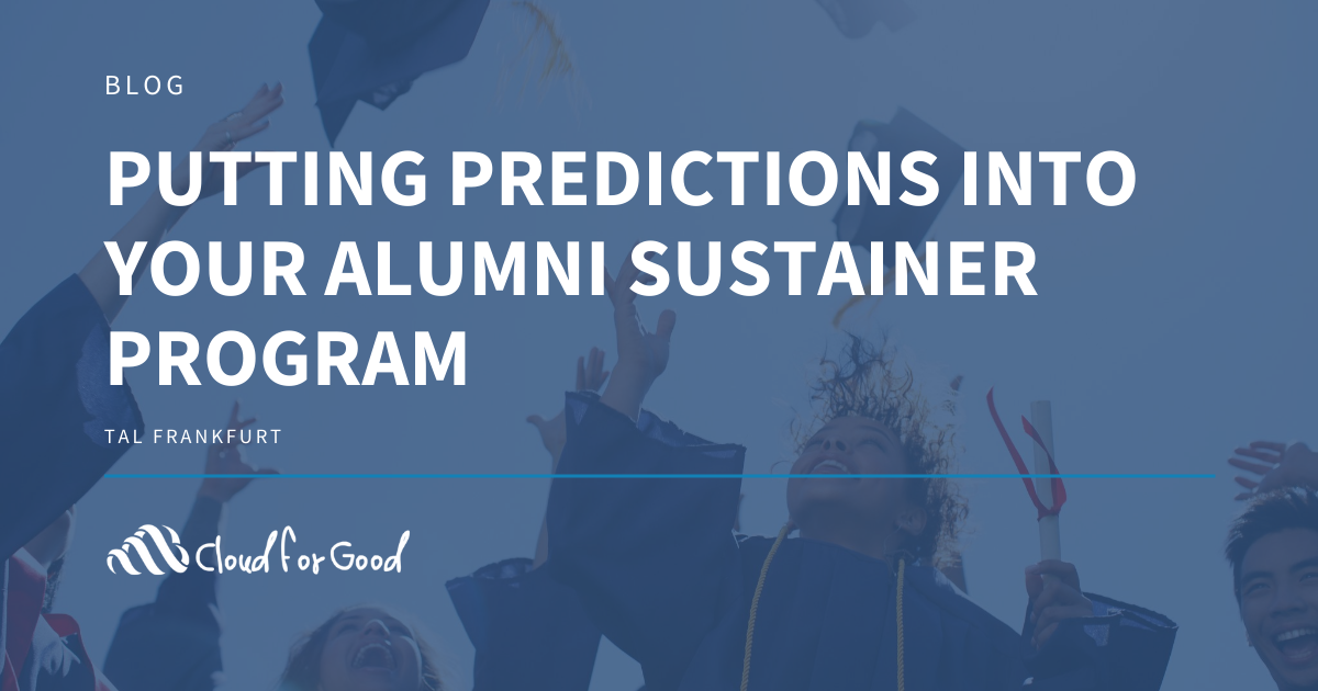 Putting Predictions Into Your Alumni Sustainer Program