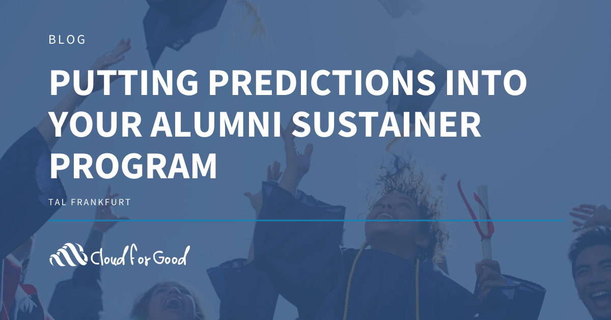 Putting Predictions into Alumni Sustainer Program