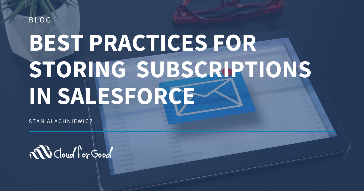 Best Practices for Storing Subscription Preferences in Salesforce