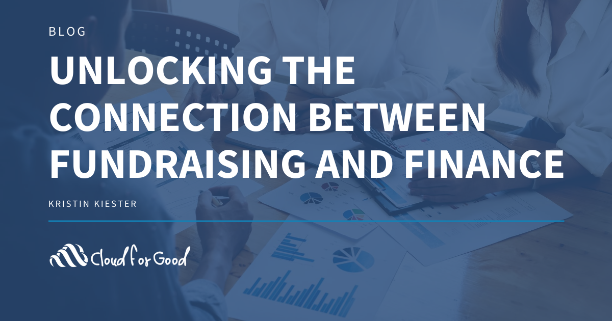 Unlocking the Connection Between Your Nonprofit’s Fundraising and Finance Teams