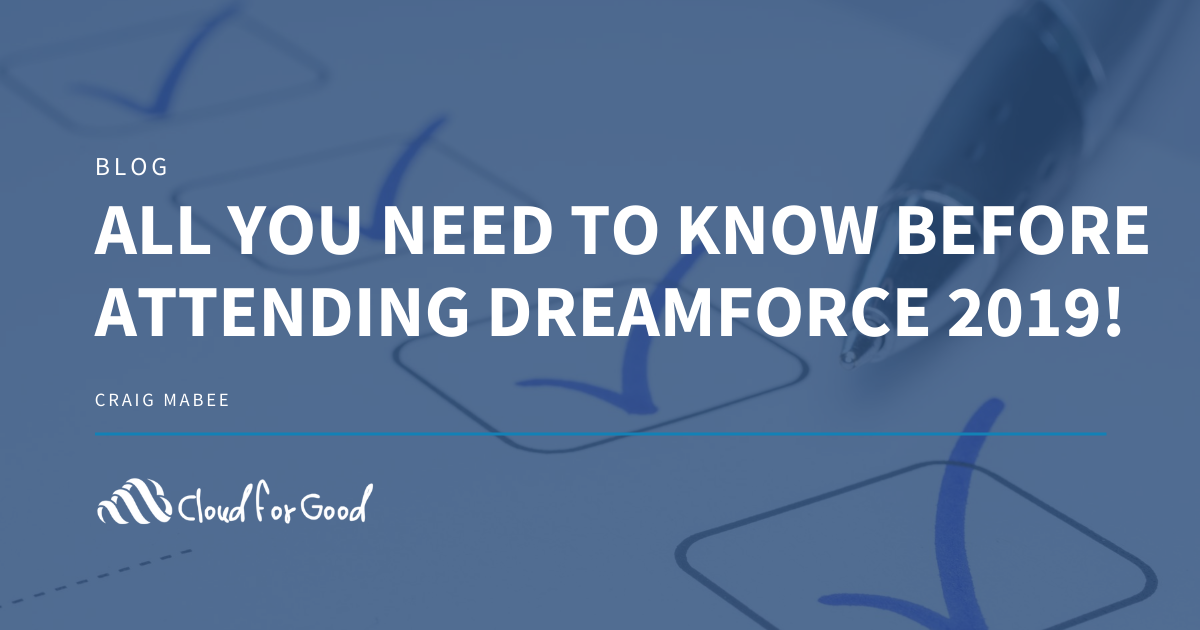 ALL YOU NEED TO KNOW BEFORE ATTENDING DREAMFORCE 2019!