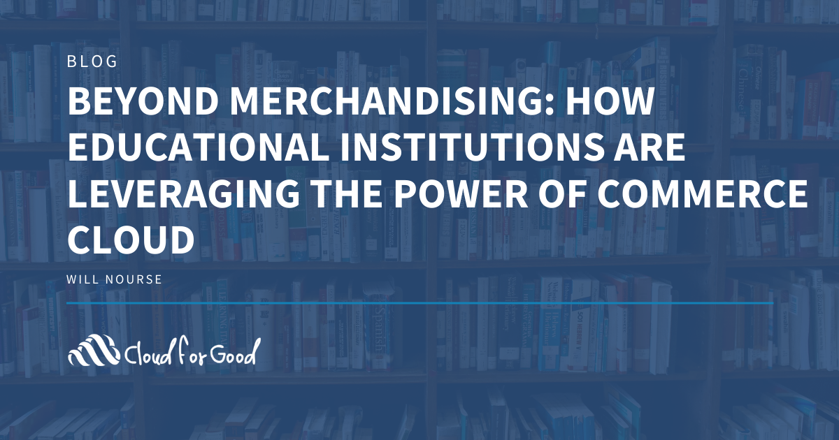 How Educational Institutions are Leveraging the Power of Commerce Cloud