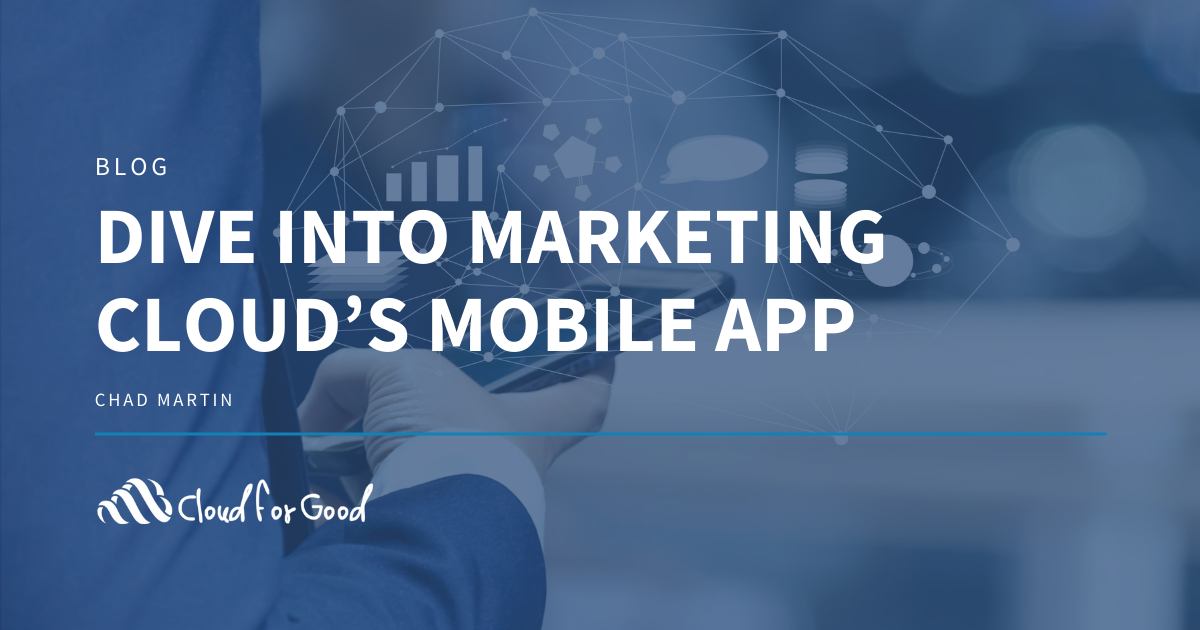 Dive into Marketing Cloud’s Mobile App