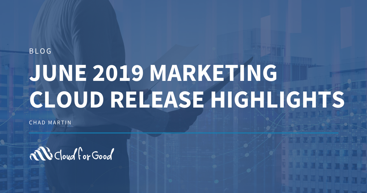 June 2019 Marketing Cloud Release Highlights