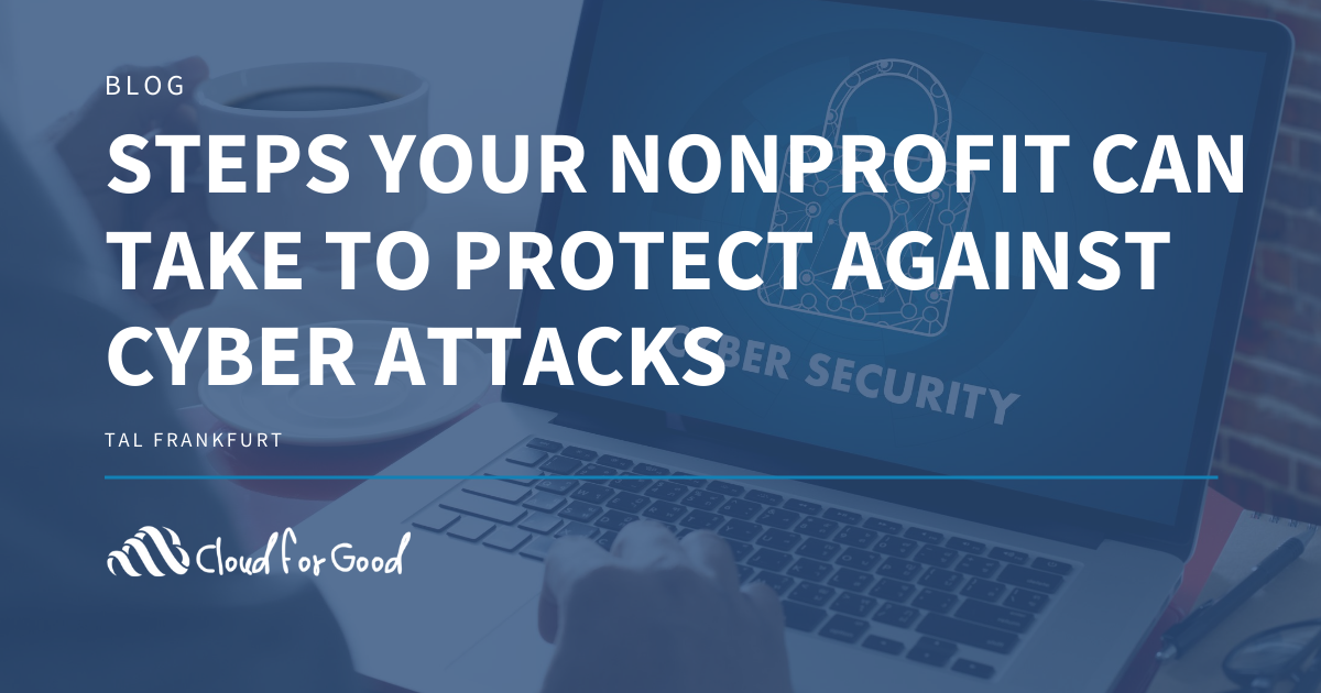 Steps Your Nonprofit Can Take to Protect Against Cyber Attacks