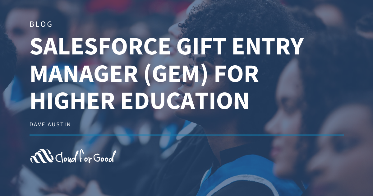 Salesforce Gift Entry Manager (GEM) for Higher Education