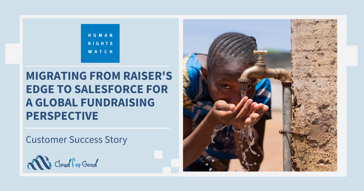 Migrating From Raiser's Edge to Salesforce for a Global Fundraising Perspective