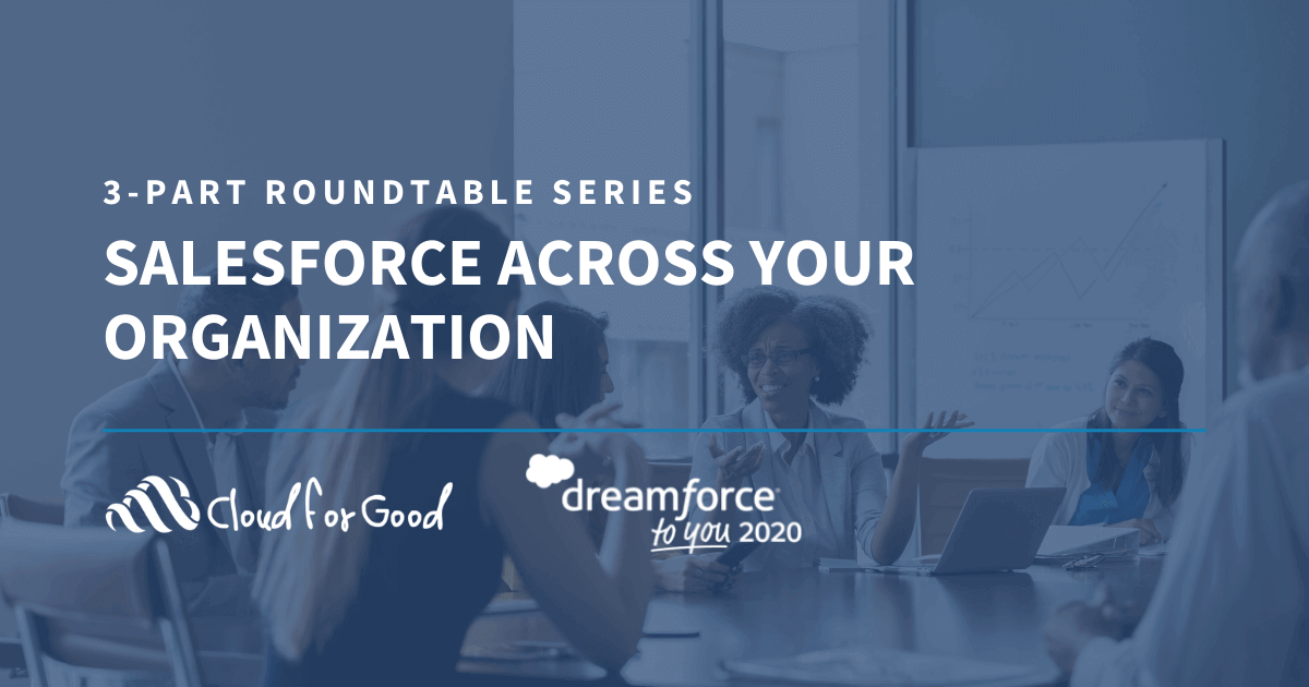Salesfroce Across Your Organization Roundtables