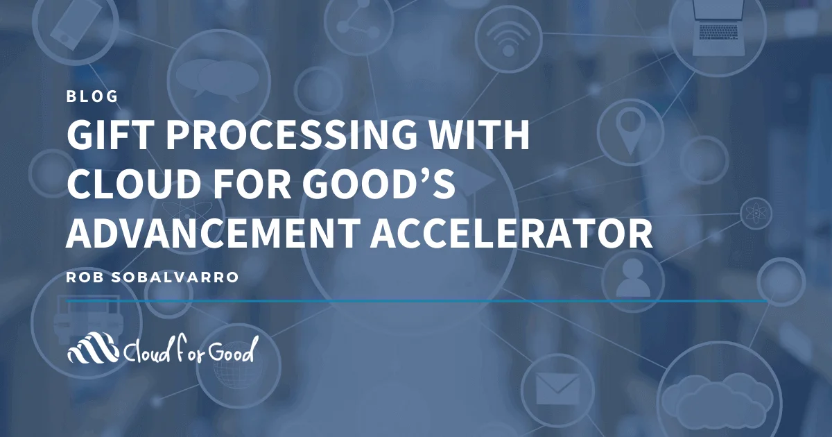 Network nodes graphic over a graduation cap. Text: GIFT PROCESSING WITH CLOUD FOR GOOD'S ADVANCEMENT ACCELERATOR