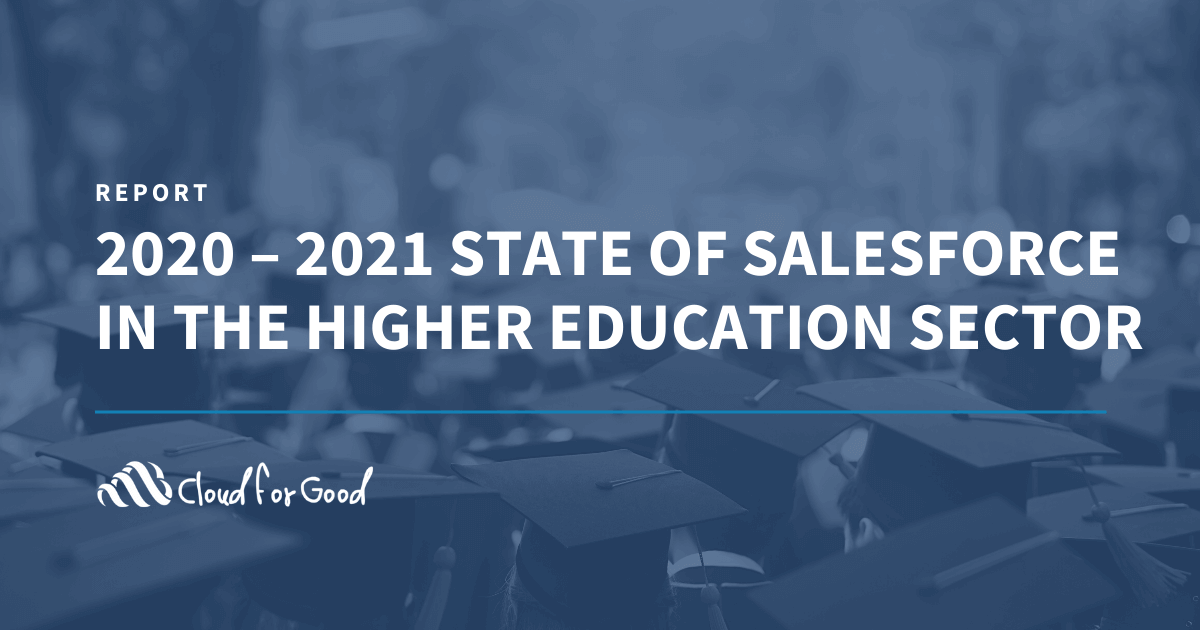 2020 – 2021 State of Salesforce in the Higher Education Sector