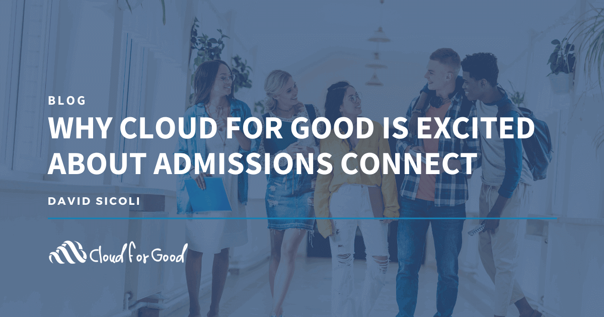 Why Cloud for Good is Excited About Admissions Connect