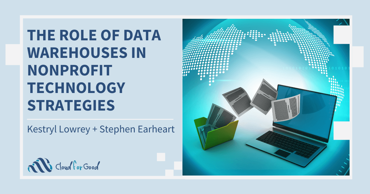 The Role of Data Warehouses in Nonprofit Technology Strategies