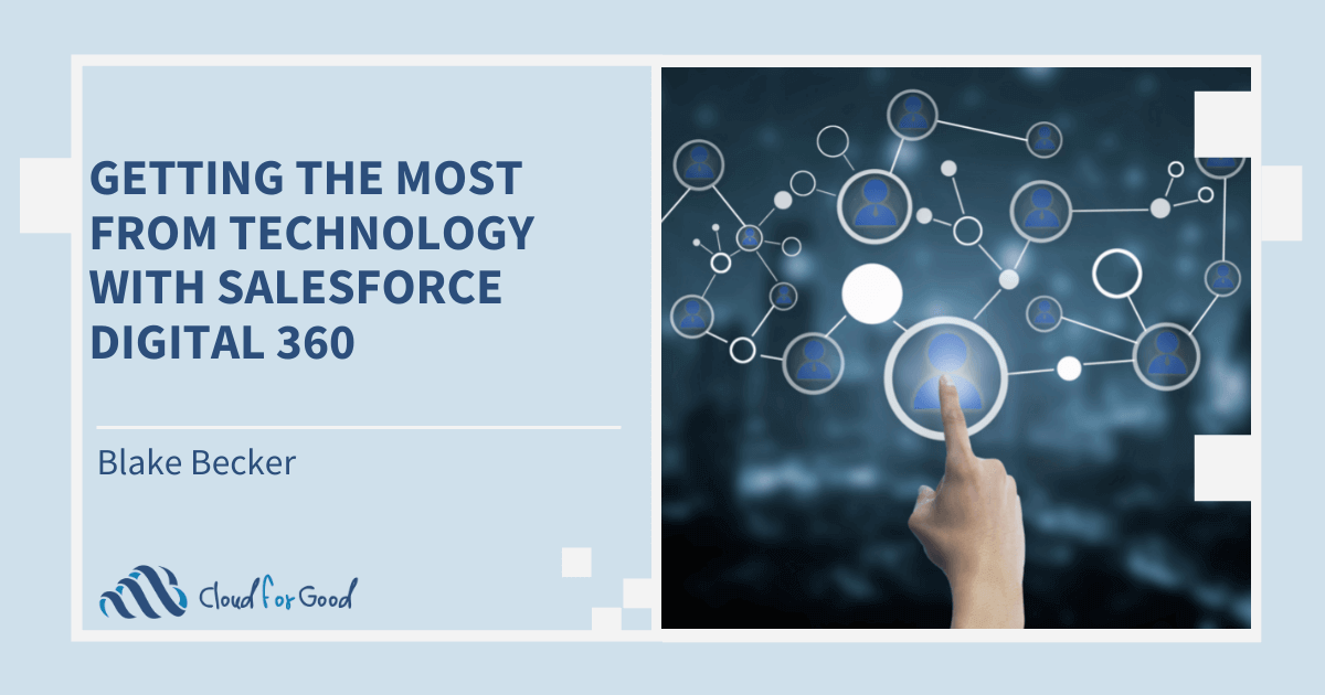 Getting the Most From Technology With Salesforce Digital 360