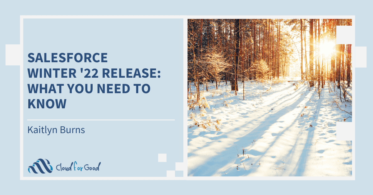 Salesforce Winter '22 Release: What You Need to Know