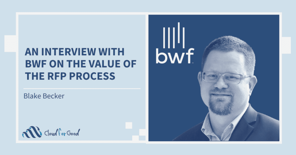 An Interview with BWF on the Value of the RFP Process - Cloud for Good