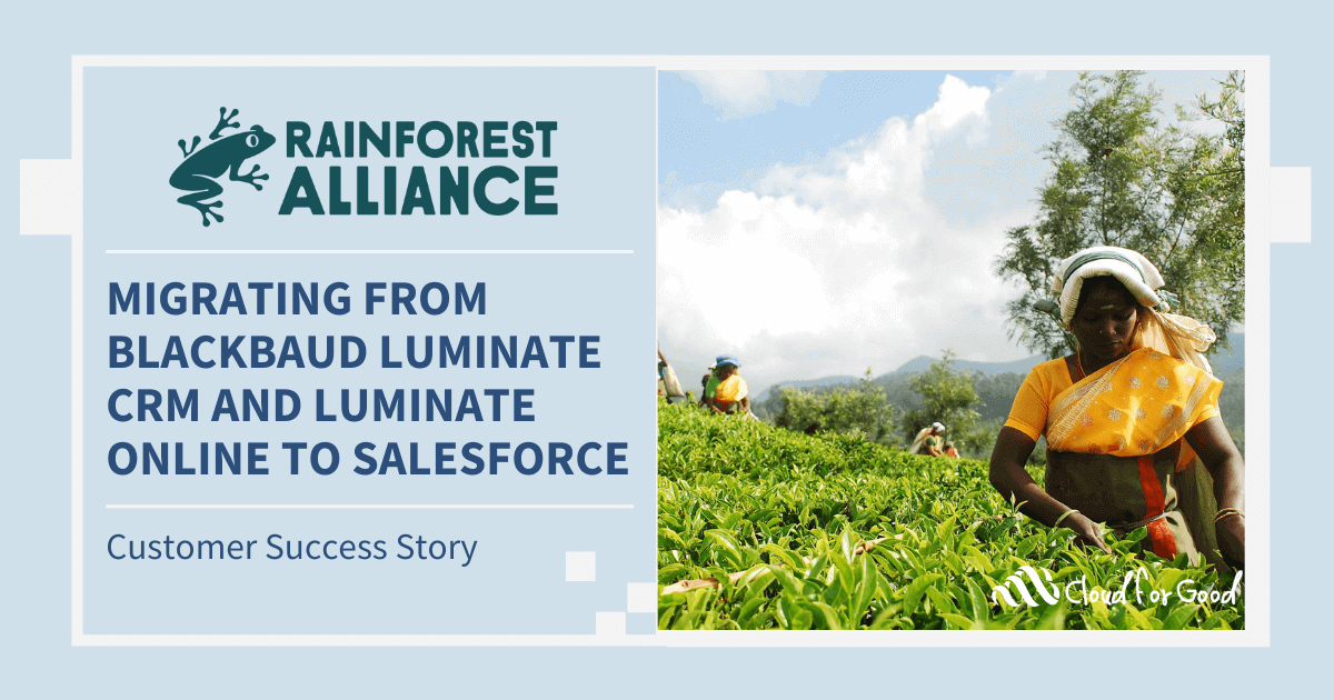 Migrating from Blackbaud Luminate CRM and Luminate Online to Salesforce