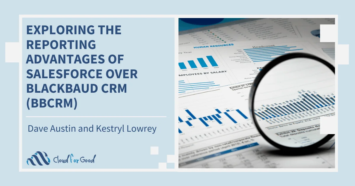 Magnifying glass over bar charts and spreadsheets. Text: EXPLORING THE REPORTING ADVANTAGES OF SALESFORCE OVER BLACKBAUD CRM