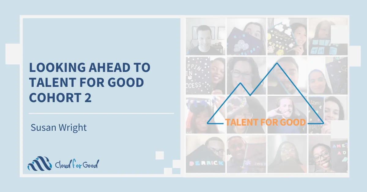 Video call grid of smiling program participants. Text: LOOKING AHEAD TO TALENT FOR GOOD COHORT 2