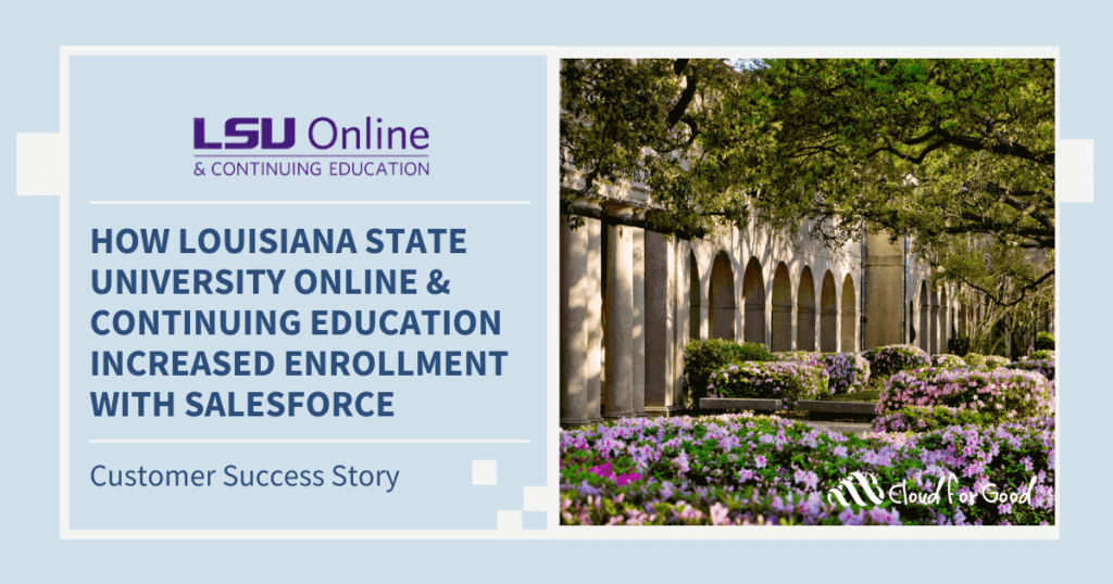 Increasing Higher Education Enrollment with Salesforce and Louisiana State University Online & Continuing Education