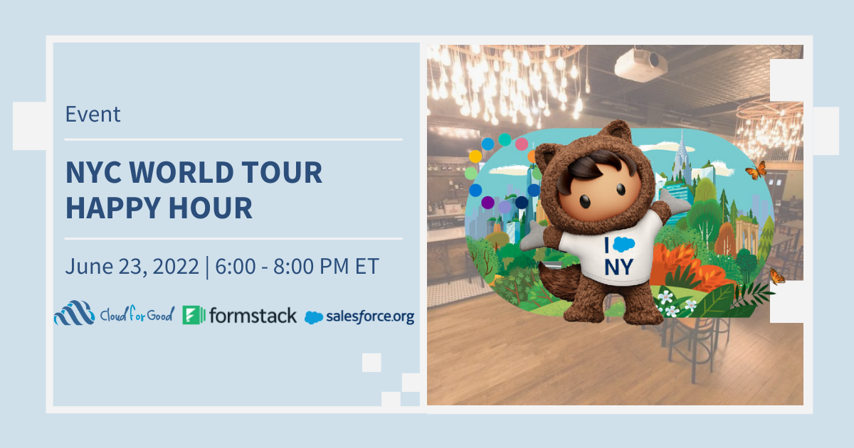 Join Cloud for Good, Formstack and Salesforce for a Happy Hour at the NYC World Tour