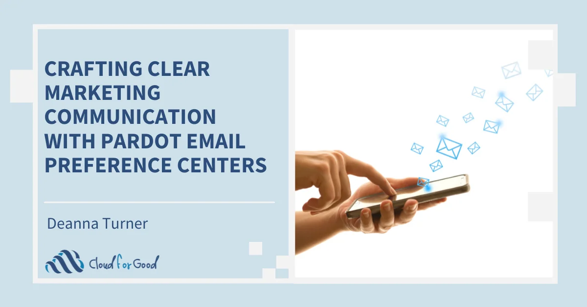 Hand tapping a smartphone with email icons flying out. Text: CRAFTING CLEAR MARKETING COMMUNICATION WITH PARDOT EMAIL PREF...