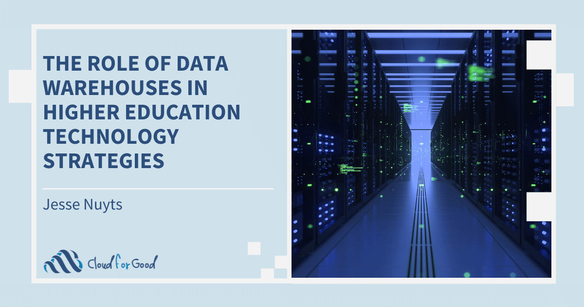 Cloud for Good data warehouse strategies for higher education institutions