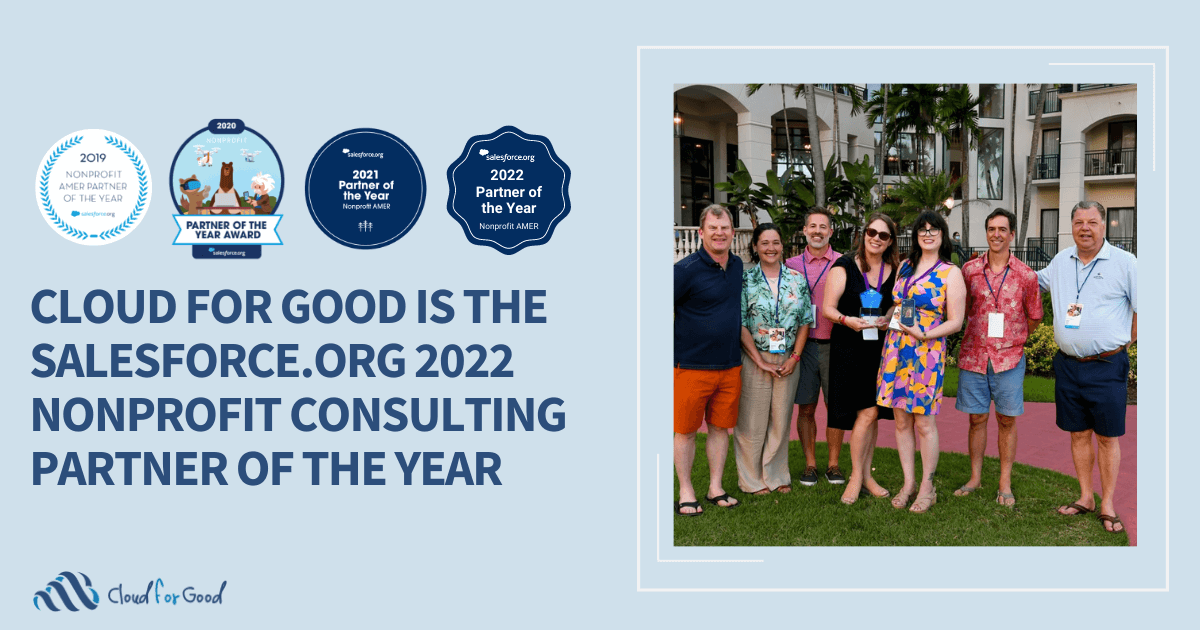 Cloud for Good is the 2022 Salesforce.org Nonprofit Consulting Partner of the Year