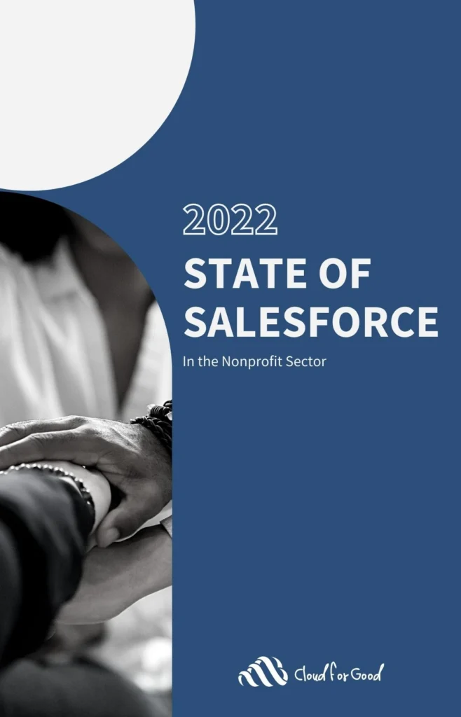 Cover image for the 2022 State of Salesforce in the Nonprofit Sector report with hands stacked together and Cloud for Good branding