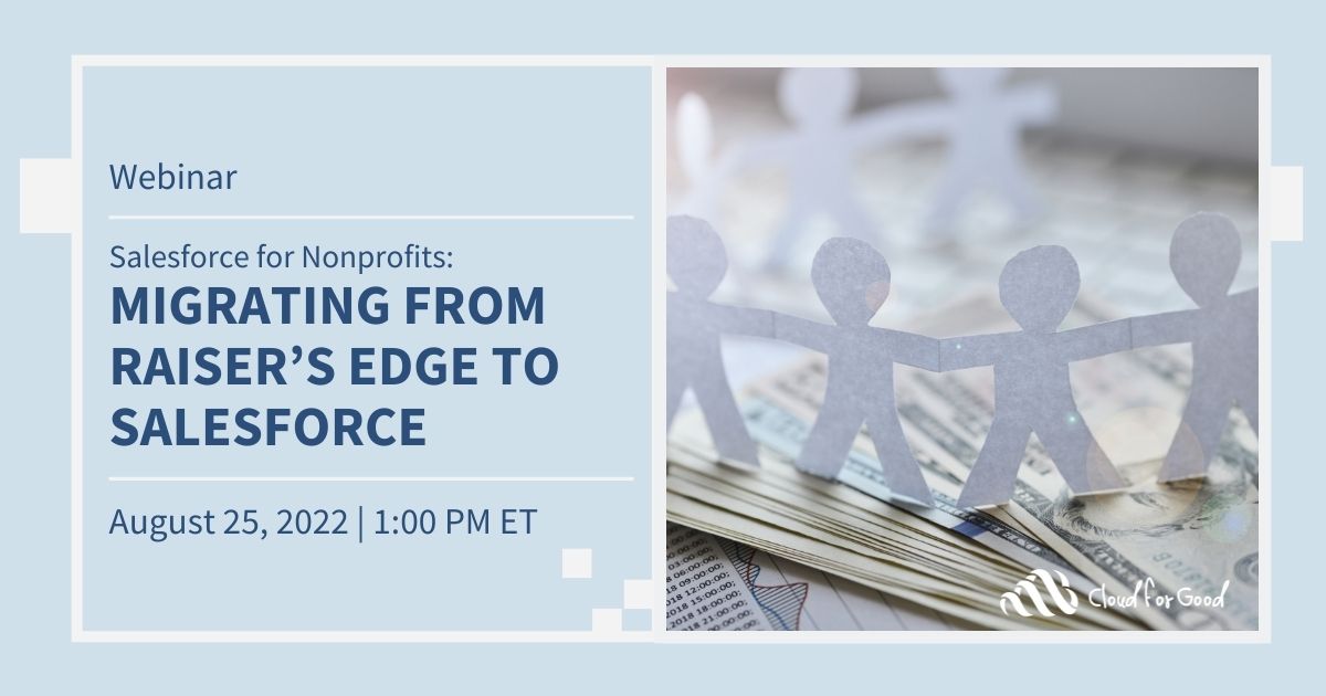 Salesforce for Nonprofits Migrating From Raiser’s Edge to Salesforce