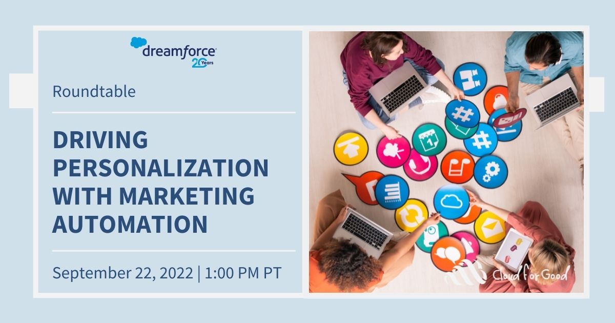 Dreamforce Roundtable: Driving Personalization with Marketing Automation