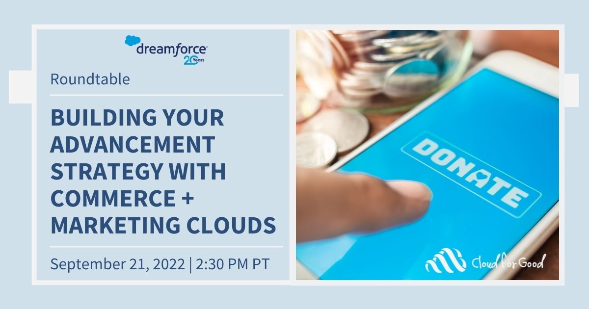 Dreamforce Roundtable: Marketing and Commerce Clouds as a Part of Your Advancement Strategy