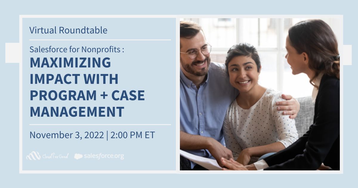 Salesforce for Nonprofit: Maximizing Impact with Program and Case Management Event