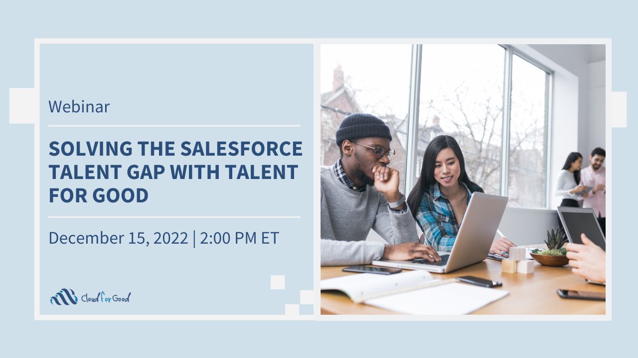 Solving the Salesforce Talent Gap with Talent for Good
