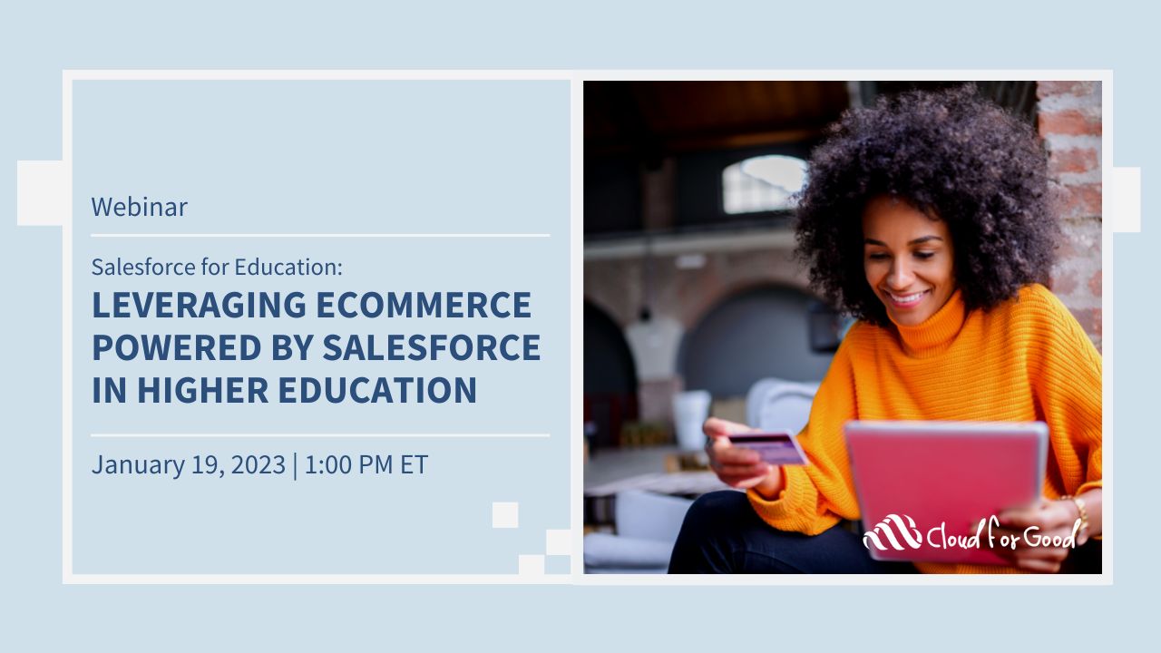 Salesforce for Education: Leveraging eCommerce Powered by Salesforce in Higher Education