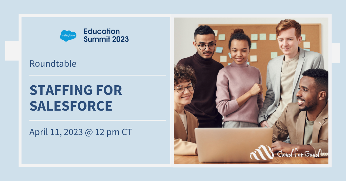 Education Summit 2023 Roundtable: Staffing for Salesforce