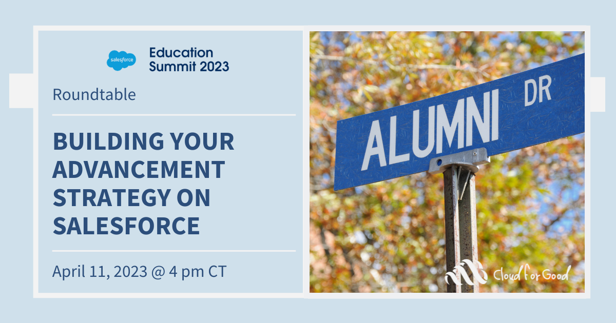 Education Summit Roundtable: Building Your Advancement Strategy on Salesforce