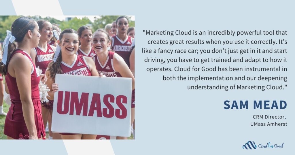Cloud for Good 2023 customer success story Realizing the Return on Investment of Salesforce Marketing Cloud with UMass Amherst Screenshot 7