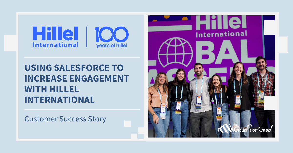 Cloud for Good 2023 Success Story - Using Salesforce to Increase Engagement with Hillel International