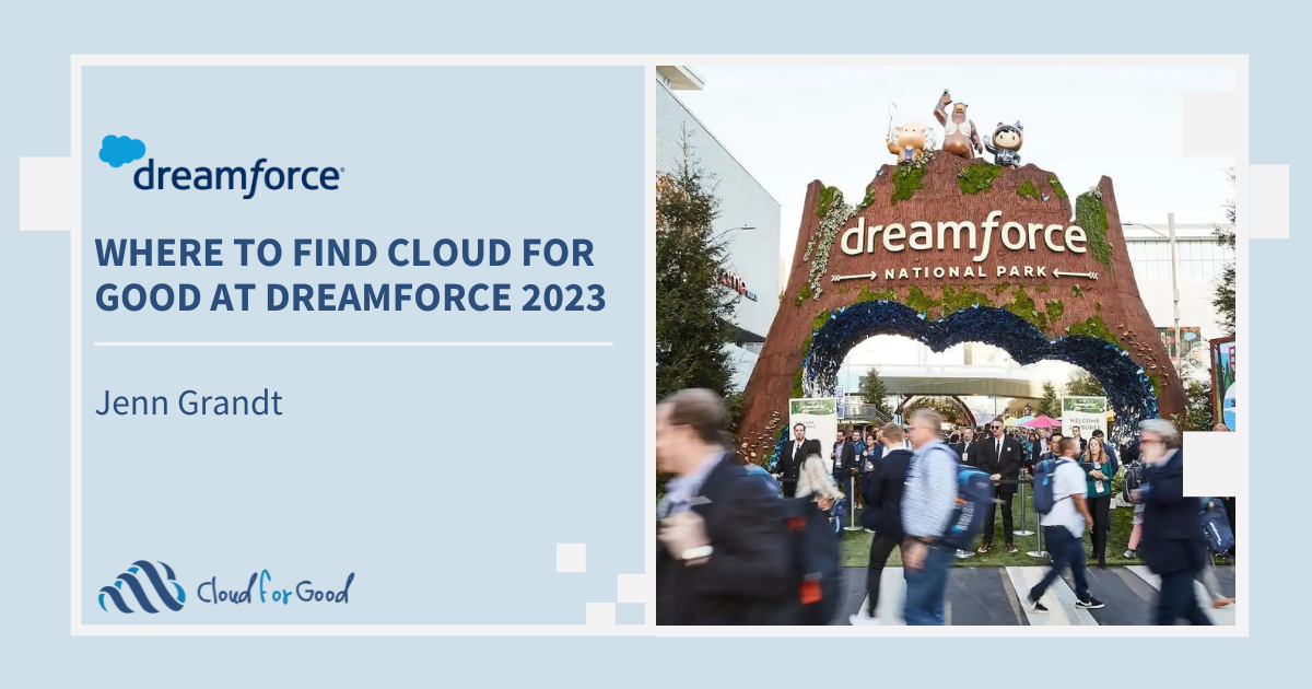 FInd out what Cloud for Good has in store for Dreamforce 2023.