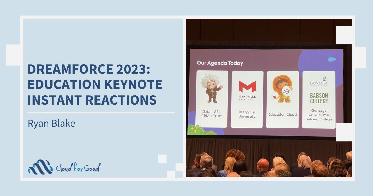 Cloud for Good 2023 Blog - Dreamforce 2023: Education Keynote Instant Reactions